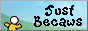 Just Becaws Button