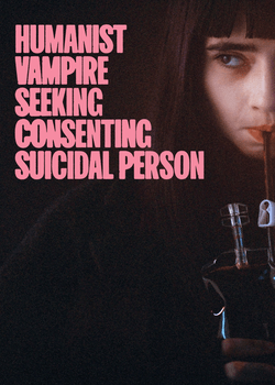 Humanist Vampire Seeking Consensting Suicidal Person Poster